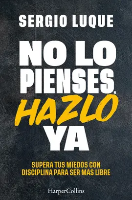 NO LO PIENSES HAZLO YA NO LO PIENSES HAZLO YA