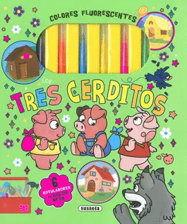 LOS TRES CERDITOS. COLORES FLUORESCENTES
