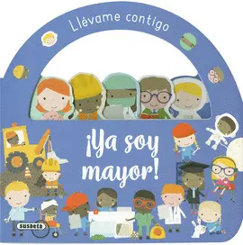 ¡Ya Soy Mayor!. Llevame Contigo
