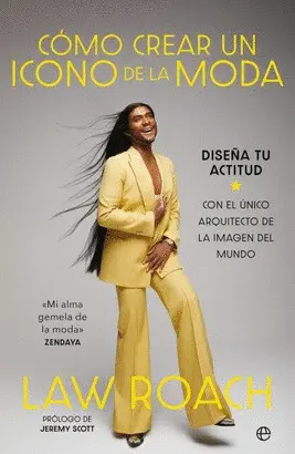COMO CREAR UN ICONO DE LA MODA:DISEÑA TU ACTITUD COMO CREAR UN ICONO DE LA MODA:DISEÑA TU ACTITUD