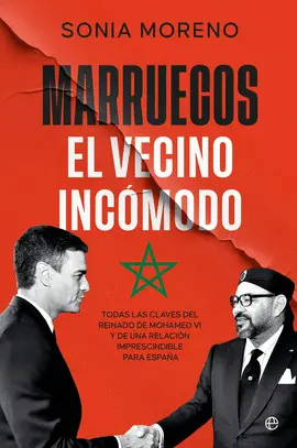 MARRUECOS, EL VECINO INCOMODO