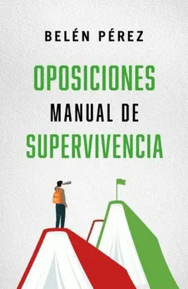 Oposiciones. Manual de Supervivencia