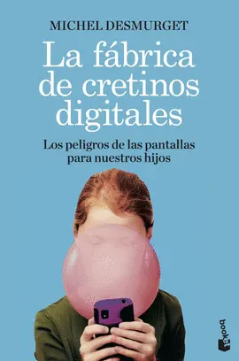 LA FÁBRICA DE CRETINOS DIGITALES