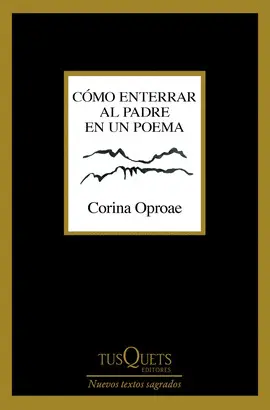 CÓMO ENTERRAR AL PADRE EN UN POEMA