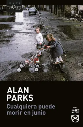 Cualquiera Puede Morir en Junio (Serie Harry Mccoy, 6)