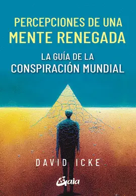 PERCEPCIONES DE UNA MENTE RENEGADA PERCEPCIONES DE UNA MENTE RENEGADA