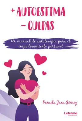 +AUTOESTIMA -CULPAS. UN MANUAL DE AUTOTERAPIA PARA EL EMPODERAMIENTO PERSONAL