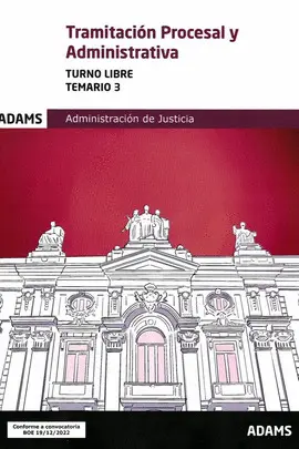 2022 TEMARIO 3 TRAMITACIÓN PROCESAL Y ADMINISTRATIVA, TURNO LIBRE