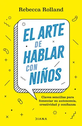 EL ARTE DE HABLAR CON NIÑOS EL ARTE DE HABLAR CON NIÑOS