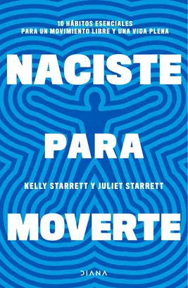 NACISTE PARA MOVERTE NACISTE PARA MOVERTE