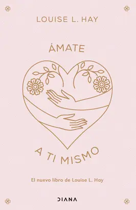 ÁMATE A TI MISMO ÁMATE A TI MISMO