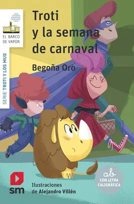 3. TROTI Y LA SEMANA DE CARNAVAL. SERIE TROTI Y LOS MUG