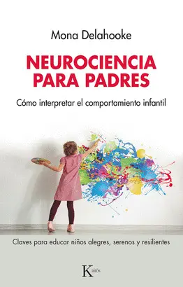 NEUROCIENCIA PARA PADRES NEUROCIENCIA PARA PADRES