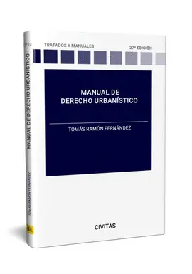 MANUAL DE DERECHO URBANÍSTICO MANUAL DE DERECHO URBANÍSTICO