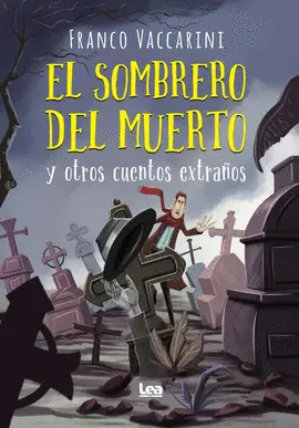 EL SOMBRERO DEL MUERTO Y OTROS CUENTOS EXTRAÑOS EL SOMBRERO DEL MUERTO Y OTROS CUENTOS EXTRAÑOS