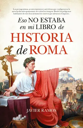 ESO NO ESTABA EN MI LIBRO DE HISTORIA DE ROMA B