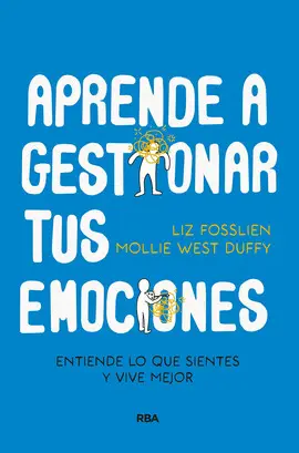 APRENDE A GESTIONAR TUS EMOCIONES APRENDE A GESTIONAR TUS EMOCIONES