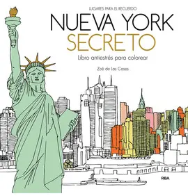 NUEVA YORK SECRETO. LIBRO ANTIESTRÉS PARA COLOREAR NUEVA YORK SECRETO. LIBRO ANTIESTRÉS PARA COLOREAR