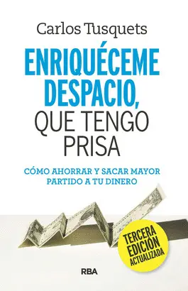 ENRIQUÉCEME DESPACIO QUE TENGO PRISA ENRIQUÉCEME DESPACIO QUE TENGO PRISA