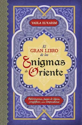 EL GRAN LIBRO DE LOS ENIGMAS DE ORIENTE EL GRAN LIBRO DE LOS ENIGMAS DE ORIENTE