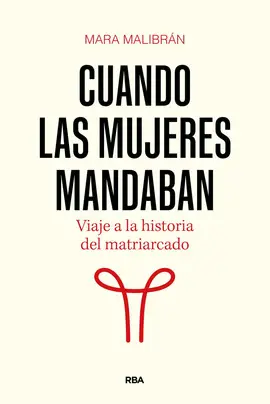 Cuando las Mujeres Mandaban
