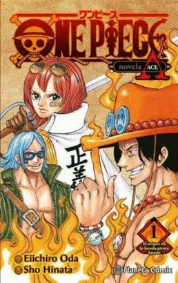ONE PIECE: PORTGAS ACE Nº 01/02 (NOVELA) ONE PIECE: PORTGAS ACE Nº 01/02 (NOVELA)