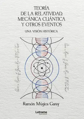 TEORÍA DE LA RELATIVIDAD, MECÁNICA CUÁNTICA Y OTROS EVENTOS TEORÍA DE LA RELATIVIDAD, MECÁNICA CUÁNTICA Y OTROS EVENTOS