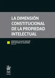 LA DIMENSION CONSTITUCIONAL DE LA PROPIEDAD INTELECTUAL