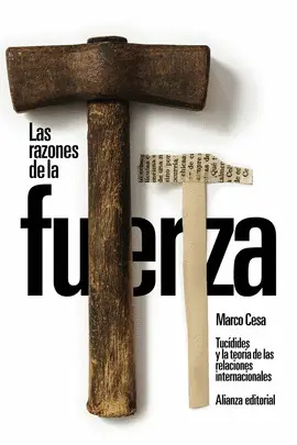 LAS RAZONES DE LA FUERZA: TUCÍDIDES Y LA TEORÍA DE LAS RELACIONES