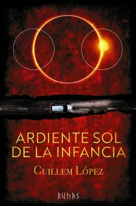 ARDIENTE SOL DE LA INFANCIA ARDIENTE SOL DE LA INFANCIA