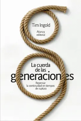 CUERDA DE LAS GENERACIONES:REPENSAR CONTINUIDAD TIEMPOS