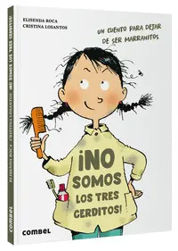 ¡NO SOMOS LOS TRES CERDITOS! ¡NO SOMOS LOS TRES CERDITOS!