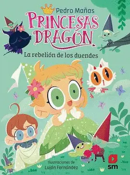 PRINCESAS DRAGÓN 17: LA REBELIÓN DE LOS DUENDES PRINCESAS DRAGÓN 17: LA REBELIÓN DE LOS DUENDES