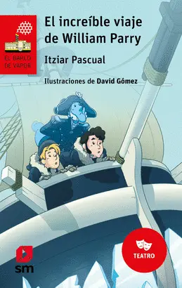 EL INCREIBLE VIAJE DE WILLIAM PARRY. TEATRO