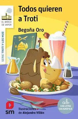 10. TODOS QUIEREN A TROTI. SERIE TROTI Y LOS MUG