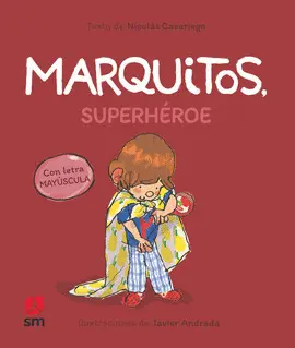 MARQUITOS, SUPERHÉROE   MAYUSCULA