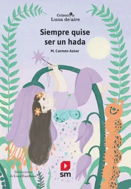 SIEMPRE QUISE SER UN HADA. POESIA