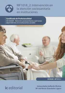 CF INTERVENCIÓN EN LA ATENCIÓN SOCIOSANITARIA EN INSTITUCIONES. SSCS0208 - ATENCIÓN