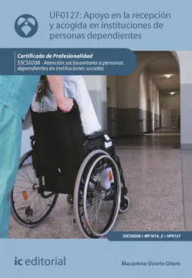 CF APOYO EN LA RECEPCIÓN Y ACOGIDA EN INSTITUCIONES DE PERSONAS DEPENDIENTES. SSCS0