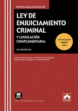 LEY DE ENJUICIAMIENTO CRIMINAL Y LEGISLACIÓN COMPLEMENTARIA LEY DE ENJUICIAMIENTO CRIMINAL Y LEGISLACIÓN COMPLEMENTARIA