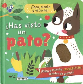 HAS VISTO UN PATO? HAS VISTO UN PATO?
