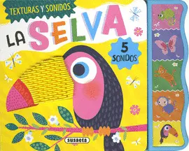 SELVA, LA. TEXTURAS Y SONIDOS