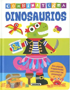 DINOSAURIOS. COMBINA Y CREA DINOSAURIOS. COMBINA Y CREA