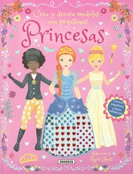 PRINCESAS. CREA Y DECORA CON PEGATINAS