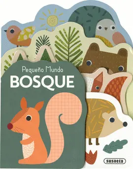 PEQUEÑO MUNDO. BOSQUE