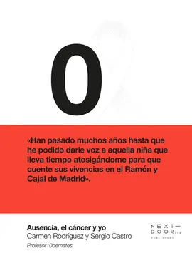 AUSENCIA, EL CANCER Y YO AUSENCIA, EL CANCER Y YO
