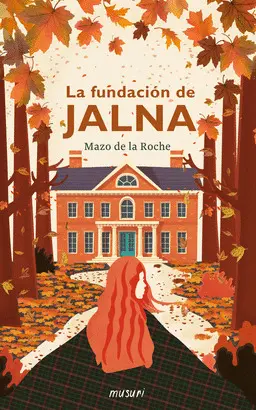 LA FUNDACION DE JALNA LA FUNDACION DE JALNA