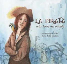 LA PIRATA MAS FEROZ DEL MUNDO (IGUALDAD) LA PIRATA MAS FEROZ DEL MUNDO (IGUALDAD)