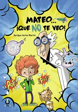 MATEO. QUE NO TE VEO! MATEO. QUE NO TE VEO!