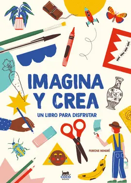 IMAGINA Y CREA IMAGINA Y CREA